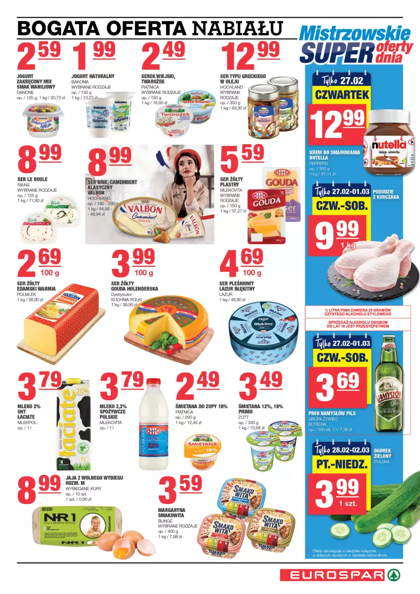 Gazetka promocyjna Spar - EuroSpar - ważna 23.02 do 05.03.2025 - strona 3 - produkty: Bakoma, Brie, Camembert, Danone, Edam, Fa, Ferrero, Gouda, Hochland, Jaja, Jaja z wolnego wybiegu, Jogurt, Jogurt naturalny, Kuchnia, Kurczak, Lazur, Margaryna, Mleko, Mlekovita, Namysłów, Nutella, Olej, Piątnica, Piwo, POLMLEK, Ser, Serek, Serek wiejski, Smakowita, Wanna, Zott