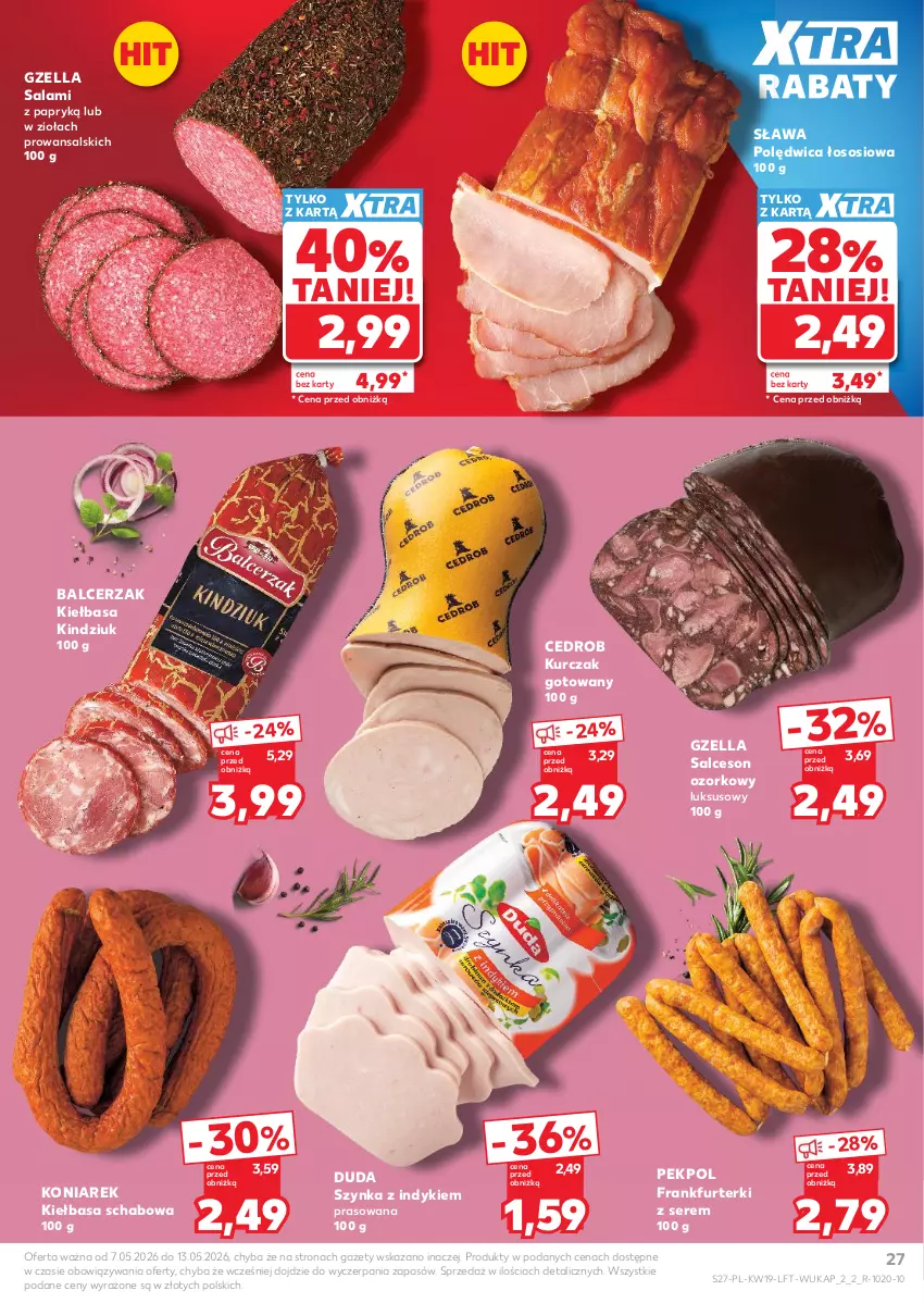 Gazetka promocyjna Kaufland - Gazetka tygodnia - ważna 07.05 do 13.05.2026 - strona 27 - produkty: Duda, Frankfurterki, Kiełbasa, Kiełbasa schabowa, Kindziuk, Kurczak, Kurczak gotowany, Pekpol, Polędwica, Salami, Salami z papryką, Salceson, Ser, Sos, Szynka