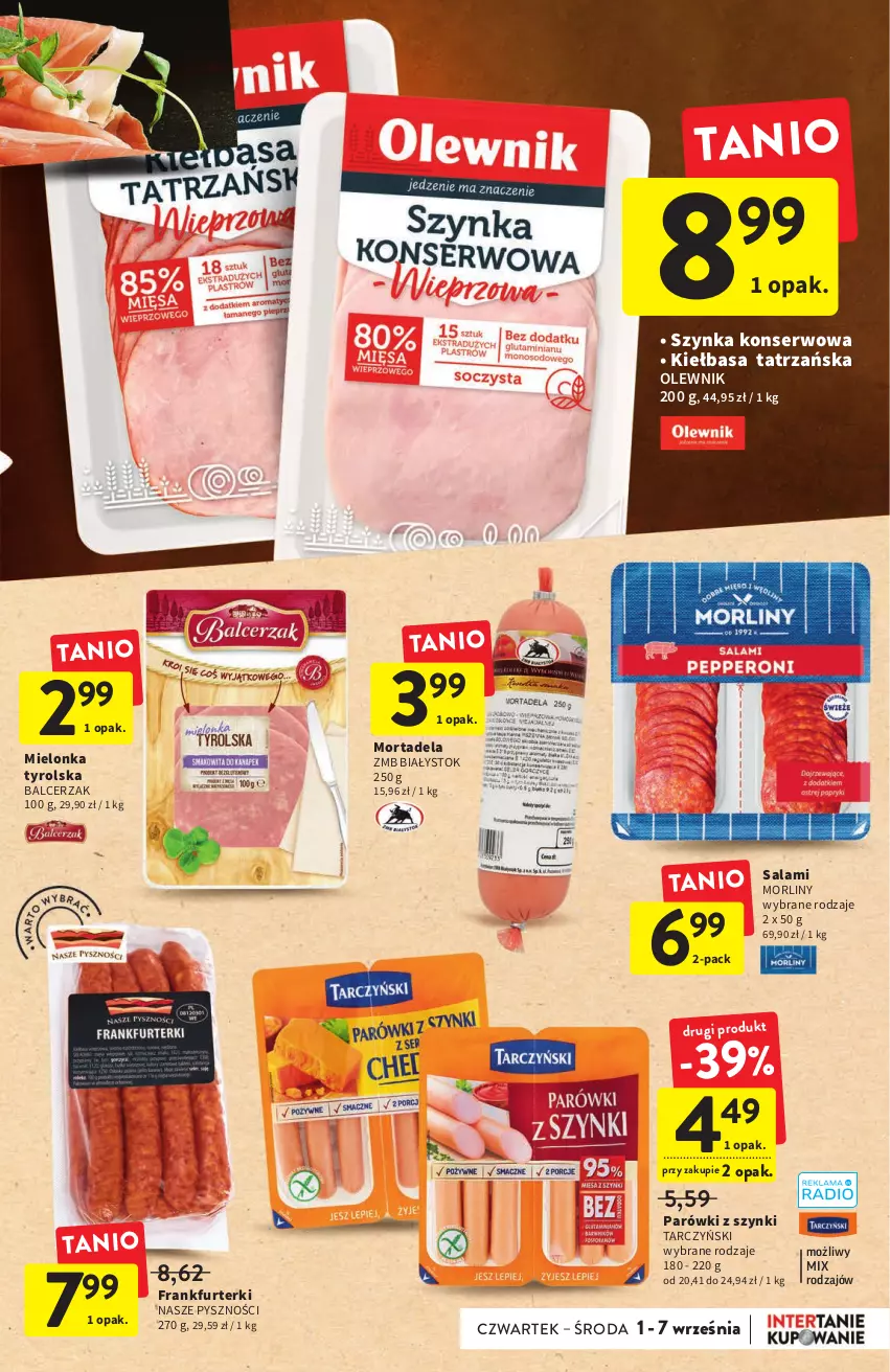 Gazetka promocyjna Intermarche - Gazetka Intermarche - ważna 01.09 do 07.09.2022 - strona 19 - produkty: Frankfurterki, Kiełbasa, Mielonka tyrolska, Morliny, Olewnik, Parówki, Parówki z szynki, Salami, Ser, Szynka, Szynka konserwowa, Tarczyński