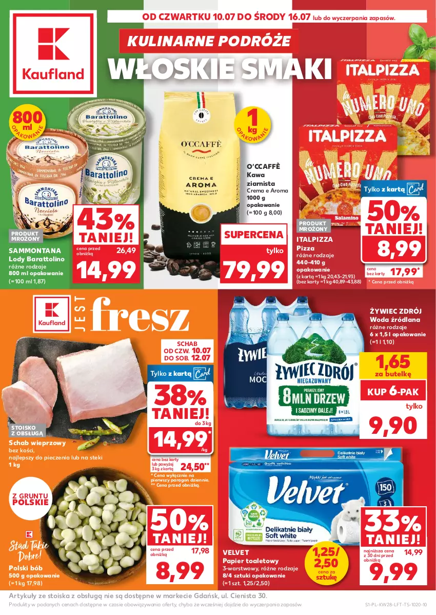 Gazetka promocyjna Kaufland - Gazetka tygodnia - ważna 10.07 do 16.07.2025 - strona 1 - produkty: Grunt, Kawa, Kawa ziarnista, LANA, Lody, Papier, Papier toaletowy, Piec, Pizza, Schab wieprzowy, Stek, Velvet, Woda