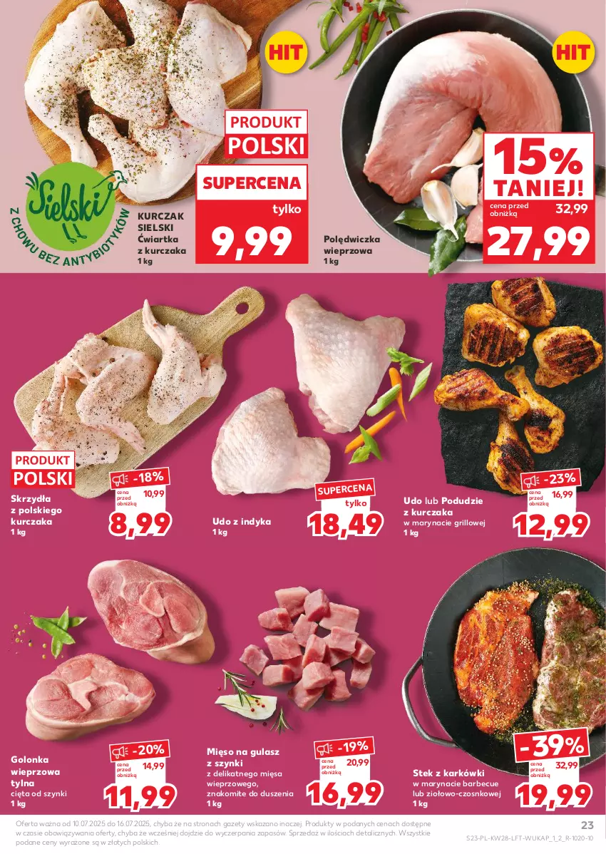 Gazetka promocyjna Kaufland - Gazetka tygodnia - ważna 10.07 do 16.07.2025 - strona 23 - produkty: Golonka wieprzowa, Grill, Kurczak, Mięso, Mięso na gulasz, Podudzie z kurczaka, Polędwiczka wieprzowa, Stek