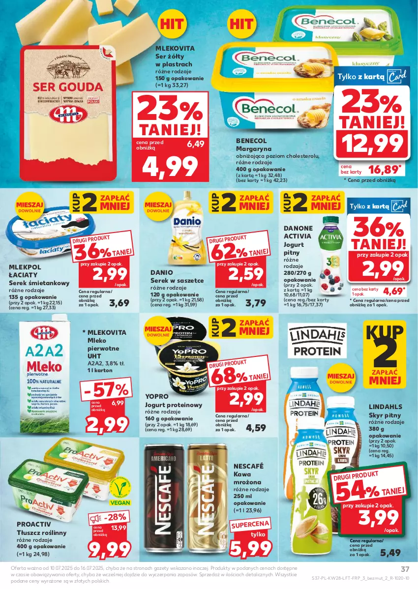 Gazetka promocyjna Kaufland - Gazetka tygodnia - ważna 10.07 do 16.07.2025 - strona 37 - produkty: Activia, Benecol, Danio, Danone, Jogurt, Jogurt pitny, Kawa, Margaryna, Mleko, Mlekovita, Nescafé, Ser, Serek, Tłuszcz roślinny