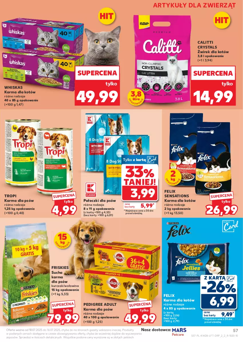 Gazetka promocyjna Kaufland - Gazetka tygodnia - ważna 10.07 do 16.07.2025 - strona 57 - produkty: Felix, Friskies, Kurczak, Pedigree, Sati, Sucha karma, Whiskas, Wołowina
