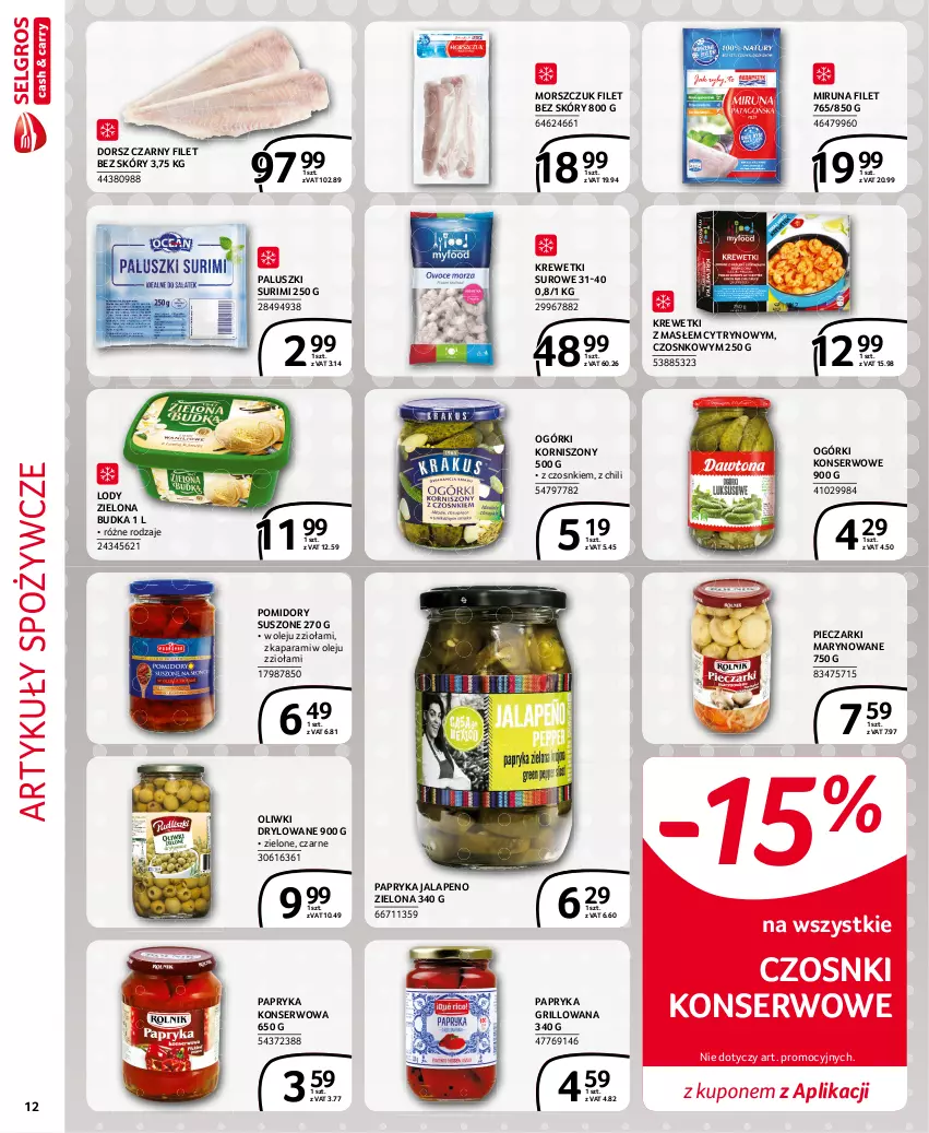 Gazetka promocyjna Selgros - Extra Oferta - ważna 01.09 do 30.09.2021 - strona 12 - produkty: Artykuły spożywcze, Dorsz, Grill, Korniszony, Krewetki, Lody, Miruna, Ogórki konserwowe, Olej, Oliwki, Papryka, Papryka grillowana, Piec, Pomidory, Ser, Surimi, Zielona Budka