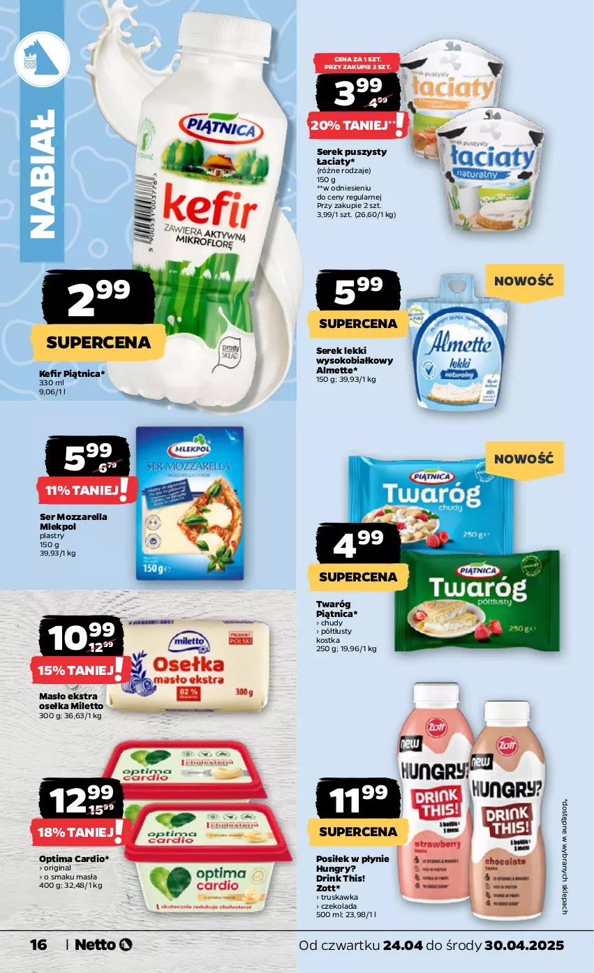 Gazetka promocyjna Netto - Od Czwartku - ważna 24.04 do 30.04.2025 - strona 16 - produkty: Almette, Czekolada, Gin, Gry, Kefir, Masło, Mozzarella, Optima, Optima Cardio, Piątnica, Ser, Serek, Serek puszysty, Sok, Twaróg, Zott