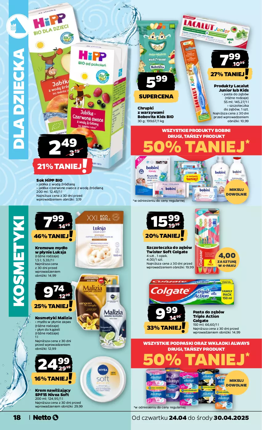 Gazetka promocyjna Netto - Od Czwartku - ważna 24.04 do 30.04.2025 - strona 18 - produkty: Always, BoboVita, Chrupki, Colgate, HiPP, Hipp Bio, Jabłka, Krem nawilżający, Lacalut, LG, Luksja, Malizia, Mydło, Mydło w płynie, Nivea, Owoce, Pasta do zębów, Płyn do kąpieli, Podpaski, Sok, Szczoteczka, Szczoteczka do zębów, Warzywa, Wkładki
