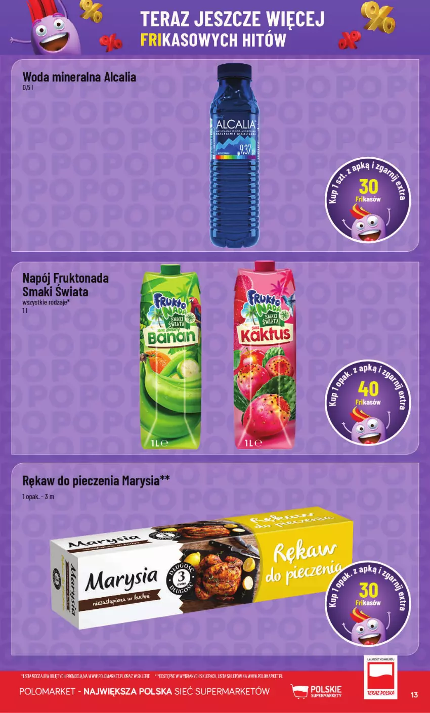Gazetka promocyjna PoloMarket - Katalog Frikasów od 28.10 - ważna 28.10 do 03.11.2026 - strona 13 - produkty: Napój, Piec, Rękaw do pieczenia, Tera, Woda, Woda mineralna