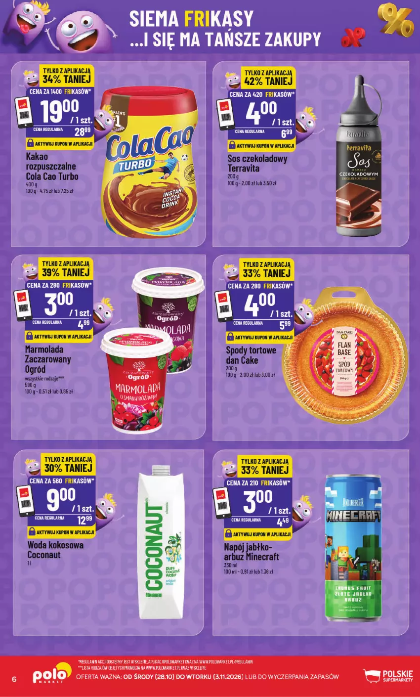Gazetka promocyjna PoloMarket - Katalog Frikasów od 28.10 - ważna 28.10 do 03.11.2026 - strona 6 - produkty: Arbuz, Dan Cake, HP, Kakao, Kokos, Marmolada, Minecraft, Mola, Napój, Ogród, Róża, Sos, Vita C, Woda