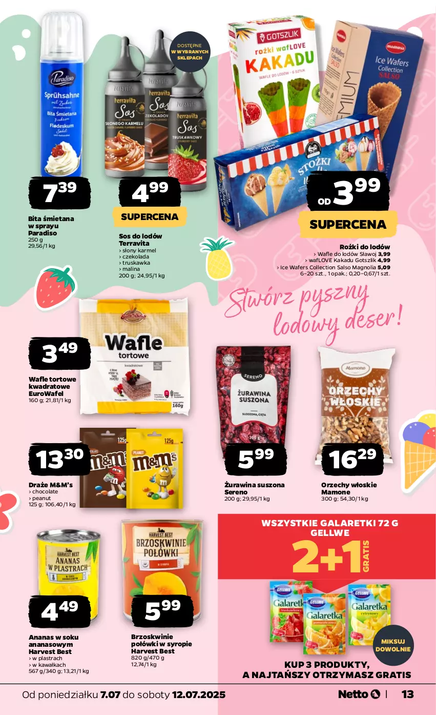 Gazetka promocyjna Netto - Od Poniedziałku - ważna 07.07 do 12.07.2025 - strona 13 - produkty: Ananas, Brzoskwinie, Czekolada, Gala, Galaretki, Gra, Kawa, Orzechy włoskie, Ser, Sok, Sos, Syrop, Wafle, Wafle do lodów, Wafle tortowe