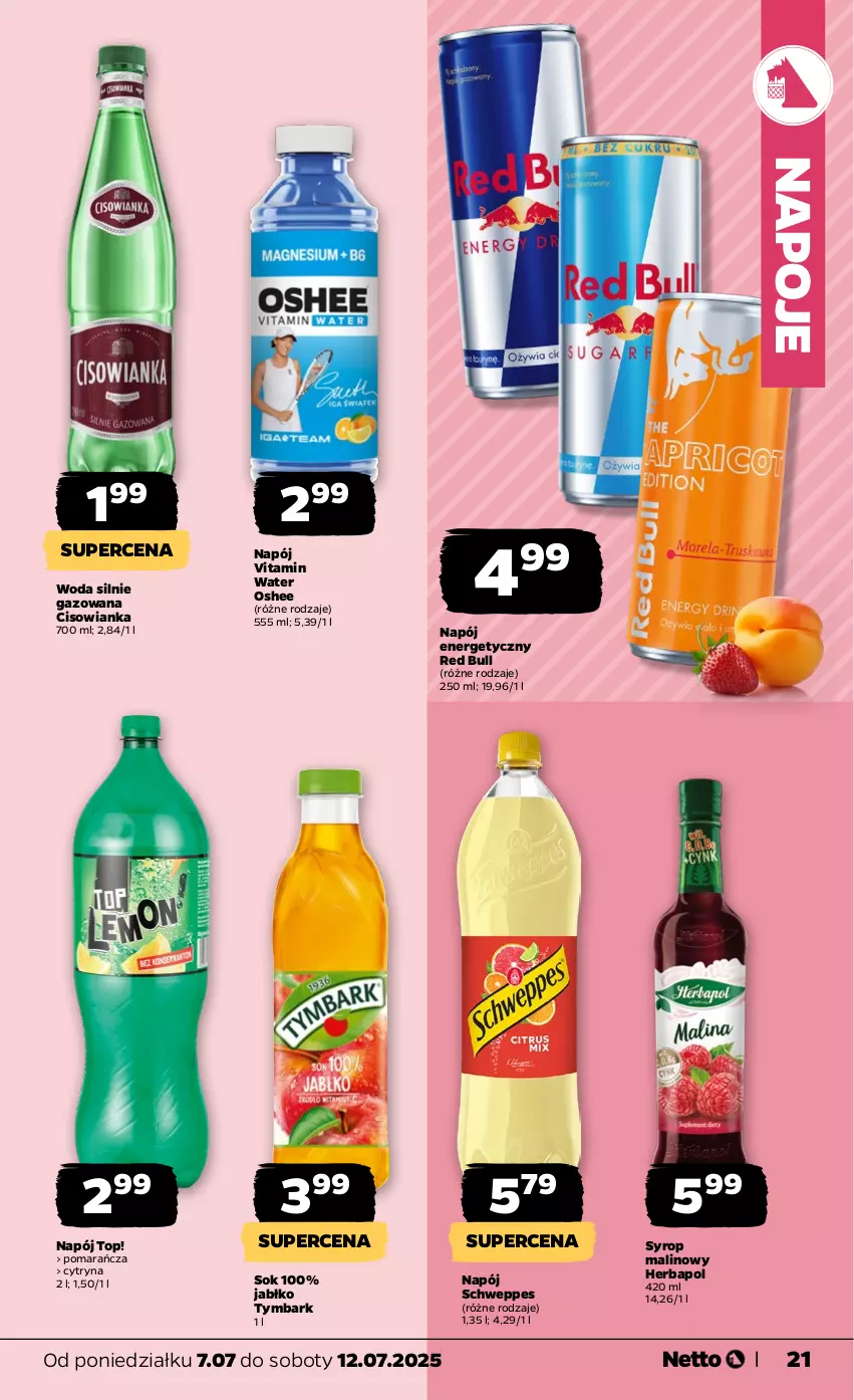Gazetka promocyjna Netto - Od Poniedziałku - ważna 07.07 do 12.07.2025 - strona 21 - produkty: Cisowianka, Herbapol, Napój, Napój energetyczny, Napoje, Oshee, Red Bull, Schweppes, Sok, Syrop, Top, Tymbark, Woda