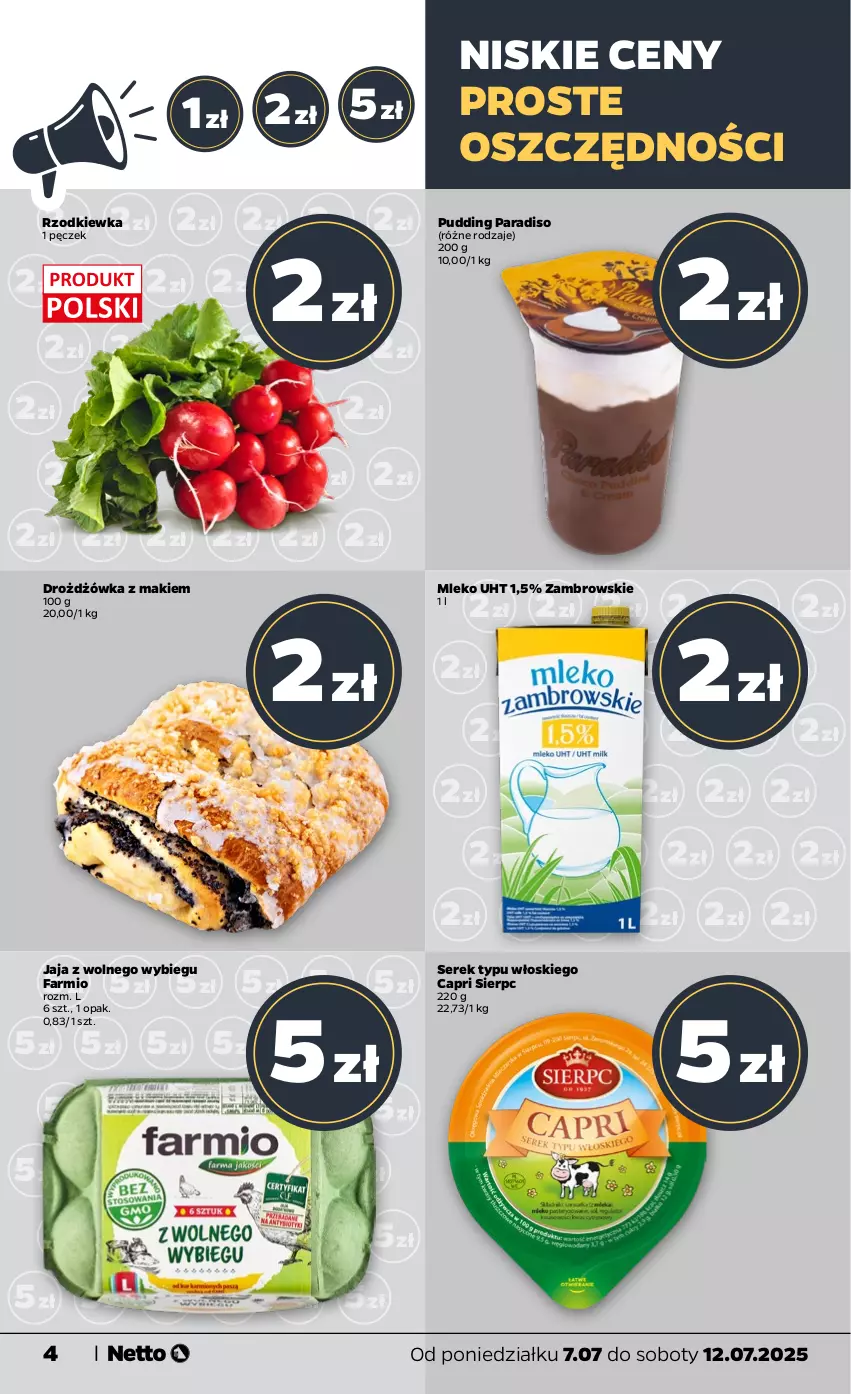 Gazetka promocyjna Netto - Od Poniedziałku - ważna 07.07 do 12.07.2025 - strona 4 - produkty: Fa, Jaja, Jaja z wolnego wybiegu, Mleko, Pudding, Rzodkiewka, Ser, Serek