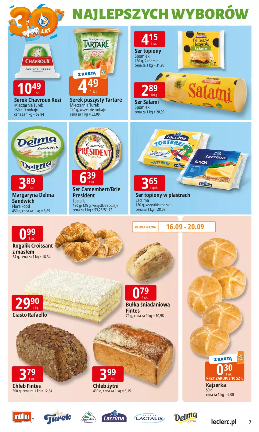 Gazetka promocyjna E Leclerc - ważna 16.09 do 27.09.2025 - strona 7 - produkty: Brie, Bułka, Camembert, Chleb, Croissant, Danio, Delma, Fa, Flora, Kajzerka, Margaryna, Rogal, Salami, Ser, Ser salami, Ser topiony, Serek, Serek puszysty, Sos, Tarta, Tartare, Top