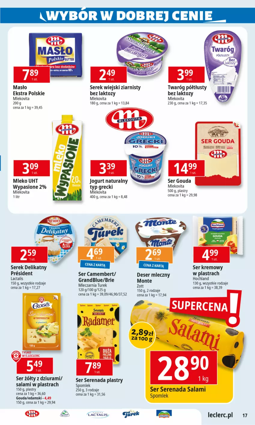 Gazetka promocyjna E Leclerc - ważna 05.11 do 16.11.2024 - strona 17 - produkty: Brie, Camembert, Deser, Deser mleczny, Edam, Gouda, Gra, Hochland, Jogurt, Jogurt naturalny, Masło, Mleko, Mlekovita, Monte, Salami, Ser, Serek, Serek wiejski, Twaróg, Twaróg półtłusty, Zott