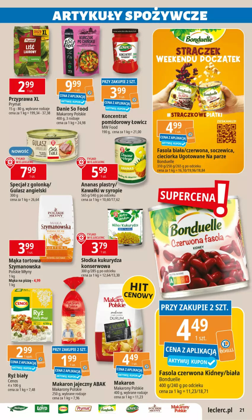 Gazetka promocyjna E Leclerc - ważna 05.11 do 16.11.2024 - strona 21 - produkty: Ananas, Bonduelle, Brie, Cieciorka, Fa, Fasola, Kawa, Kukurydza, Kurczak, Mąka, Mąka tortowa, Makaron, Orka, Polskie Młyny, Prymat, Rum, Ryż, Ryż biały, Ser, So Food, Sos, Syrop