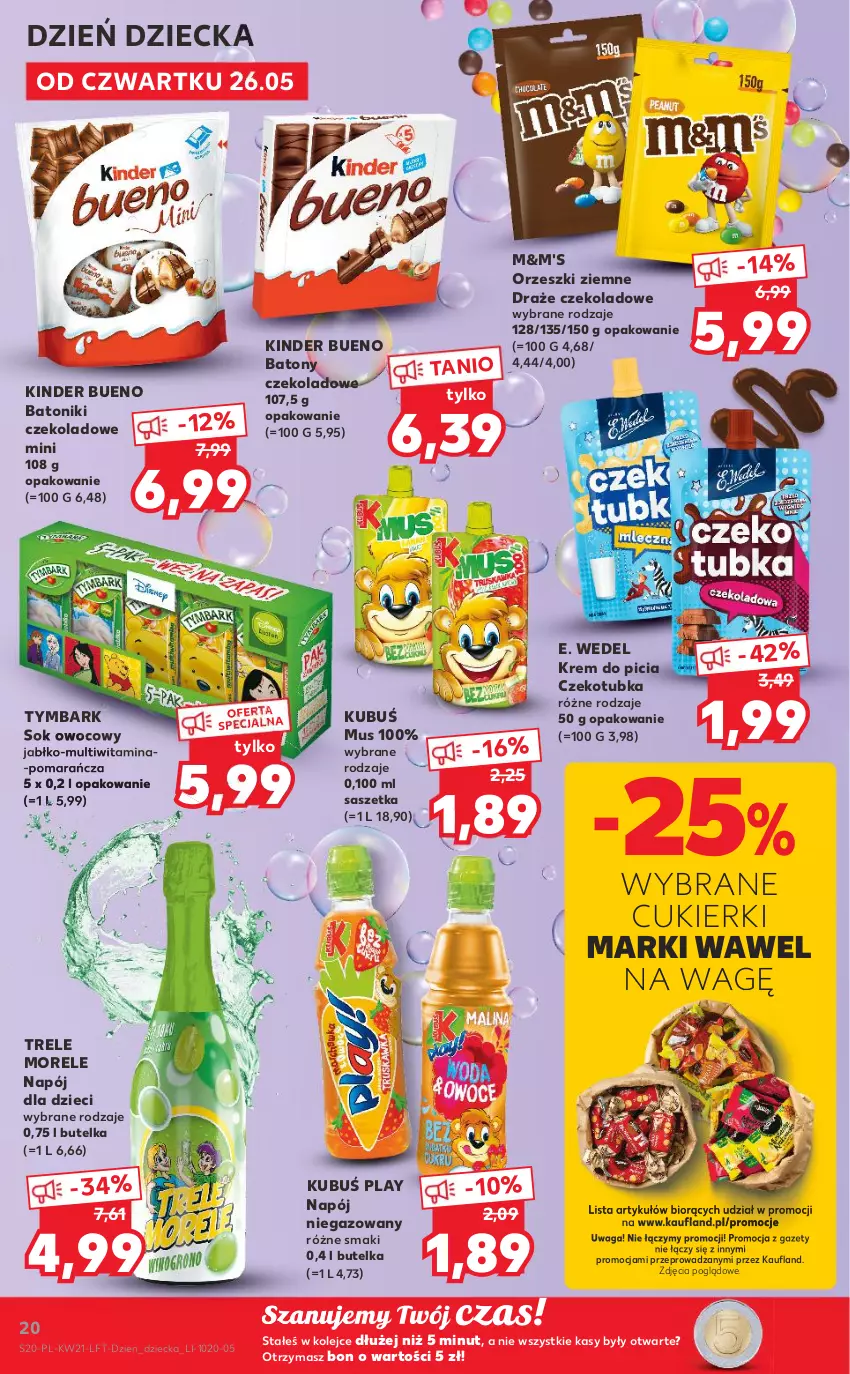 Gazetka promocyjna Kaufland - OFERTA TYGODNIA - ważna 26.05 do 01.06.2022 - strona 20 - produkty: Baton, Cukier, Cukierki, Dzieci, E. Wedel, Kinder, Kinder Bueno, Kubuś, Mus, Napój, Napój niegazowany, Olej, Orzeszki, Orzeszki ziemne, Sok, Tonik, Tymbark, Waga, Wawel