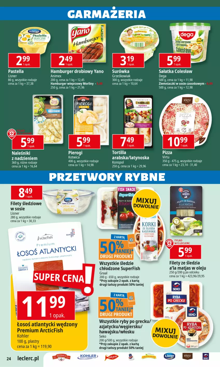 Gazetka promocyjna E Leclerc - ważna 25.06 do 06.07.2024 - strona 24 - produkty: Burger, Dega, Gra, Graal, Hamburger, Lisner, Matjas, Morliny, Olej, Omega-3, Pierogi, Sałat, Sałatka, SEKO, Sos, Surówka, Tortilla