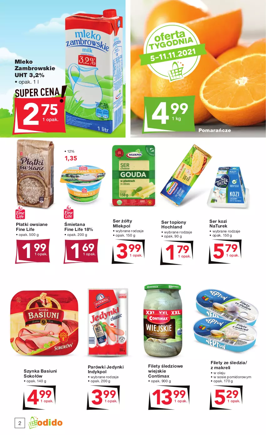 Gazetka promocyjna Odido - Jesienne OFERTY! - ważna 05.11 do 18.11.2021 - strona 2 - produkty: Hochland, Mleko, NaTurek, Olej, Parówki, Płatki owsiane, Pomarańcze, Ser, Ser kozi, Ser topiony, Sok, Sokołów, Sos, Szynka, Top