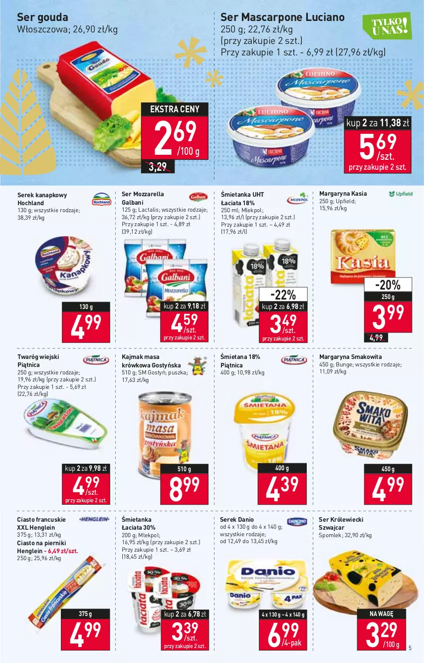 Gazetka promocyjna Stokrotka - Market - ważna 15.12 do 21.12.2022 - strona 5 - produkty: Ciasto francuskie, Danio, Galbani, Gouda, Hochland, Kasia, Margaryna, Masa krówkowa, Mascarpone, Mozzarella, Piątnica, Piernik, Ser, Ser Królewiecki, Serek, Serek kanapkowy, Smakowita, Twaróg