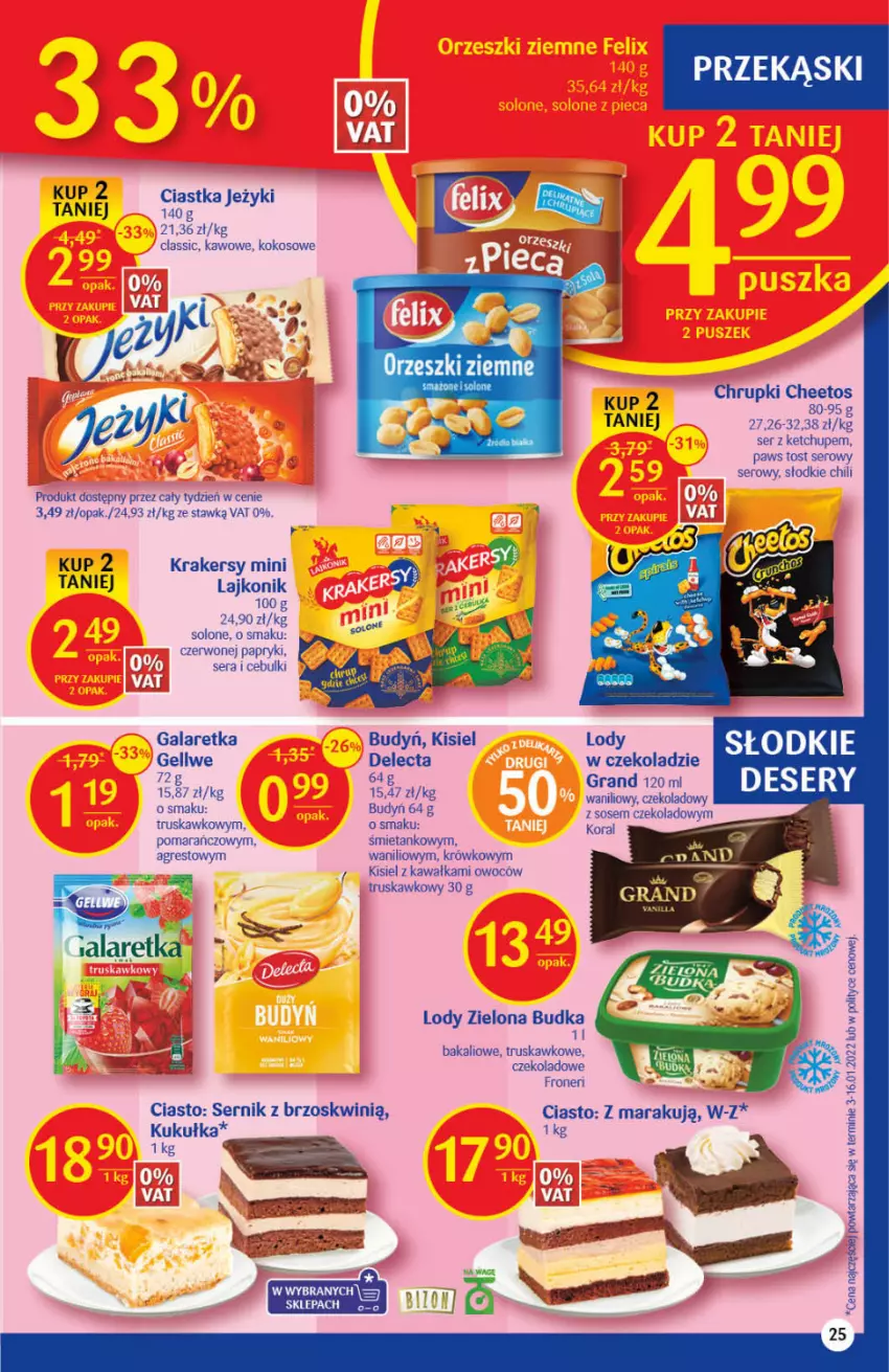 Gazetka promocyjna Delikatesy Centrum - Gazetka DC11 - ważna 17.03 do 23.03.2022 - strona 25 - produkty: Budyń, Cheetos, Chrupki, Delecta, Deser, Gala, Galaretka, Gra, Gres, Ketchup, Kisiel, Kokos, Krakersy, Lajkonik, Lody, Orzeszki, Orzeszki ziemne, Ser, Sos, Zielona Budka