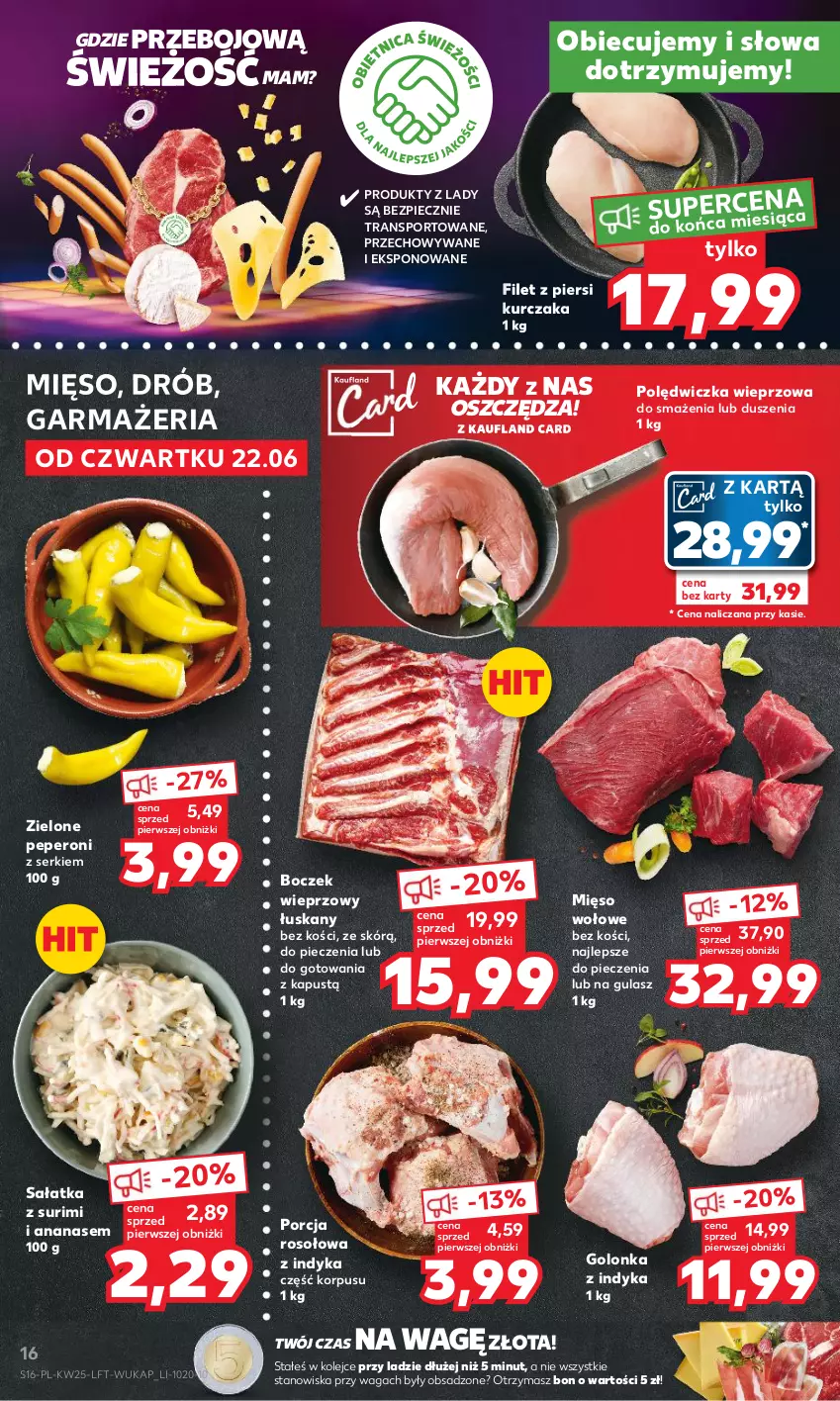 Gazetka promocyjna Kaufland - Gazetka tygodnia - ważna 22.06 do 28.06.2023 - strona 16 - produkty: Ananas, Boczek, Boczek wieprzowy, Drób, Filet z piersi kurczaka, Golonka z indyka, Kapustą, Kurczak, Mięso, Mięso wołowe, Olej, Piec, Polędwiczka wieprzowa, Por, Sałat, Sałatka, Ser, Sport, Surimi, Tran, Waga