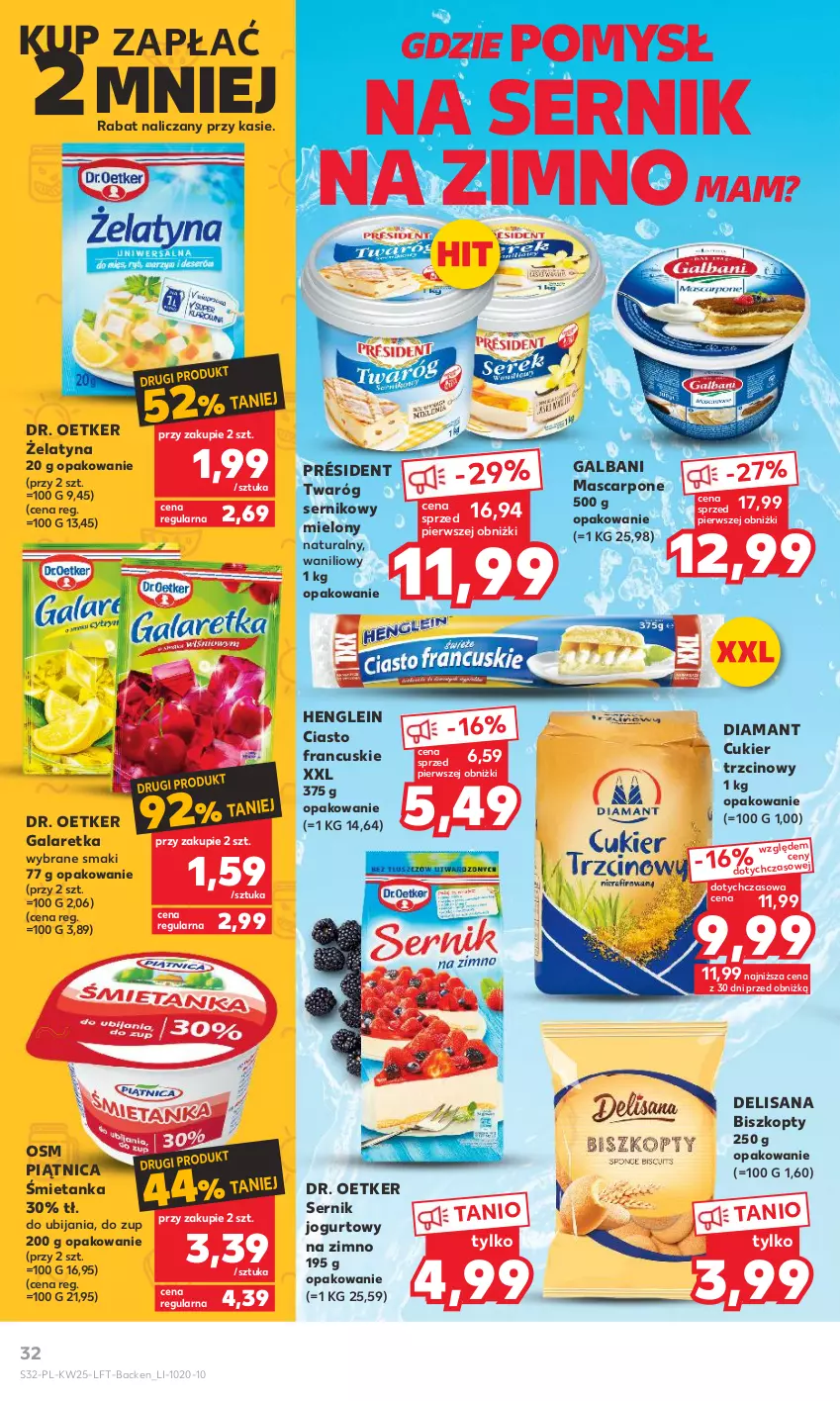 Gazetka promocyjna Kaufland - Gazetka tygodnia - ważna 22.06 do 28.06.2023 - strona 32 - produkty: Biszkopty, Ciasto francuskie, Cukier, Cukier trzcinowy, Diamant, Dr. Oetker, Gala, Galaretka, Galbani, Isana, Jogurt, Mascarpone, Piątnica, Président, Ser, Twaróg