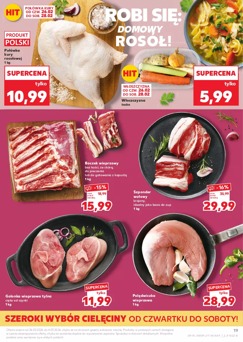 Gazetka promocyjna Kaufland - Gazetka tygodnia - ważna 26.02 do 04.03.2026 - strona 19 - produkty: Boczek, Boczek wieprzowy, Golonka wieprzowa, Kapustą, Piec, Polędwiczka wieprzowa, Rosół, Szponder wołowy