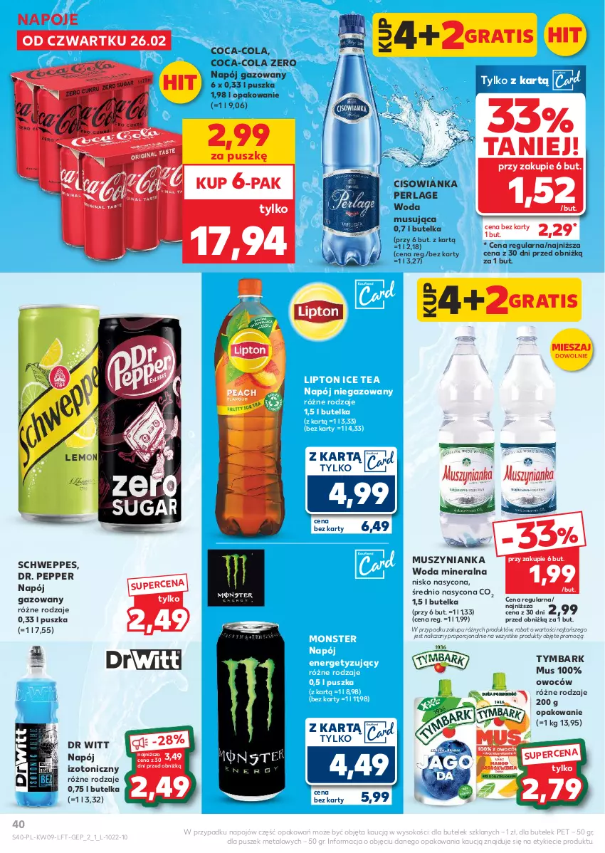 Gazetka promocyjna Kaufland - Gazetka tygodnia - ważna 26.02 do 04.03.2026 - strona 40 - produkty: Cisowianka, Coca-Cola, Gra, Ice tea, Lipton, Mus, Muszynianka, Napój, Napój gazowany, Napój izotoniczny, Napój niegazowany, Napoje, O nas, Por, Schweppes, Sok, Tymbark, Woda, Woda mineralna
