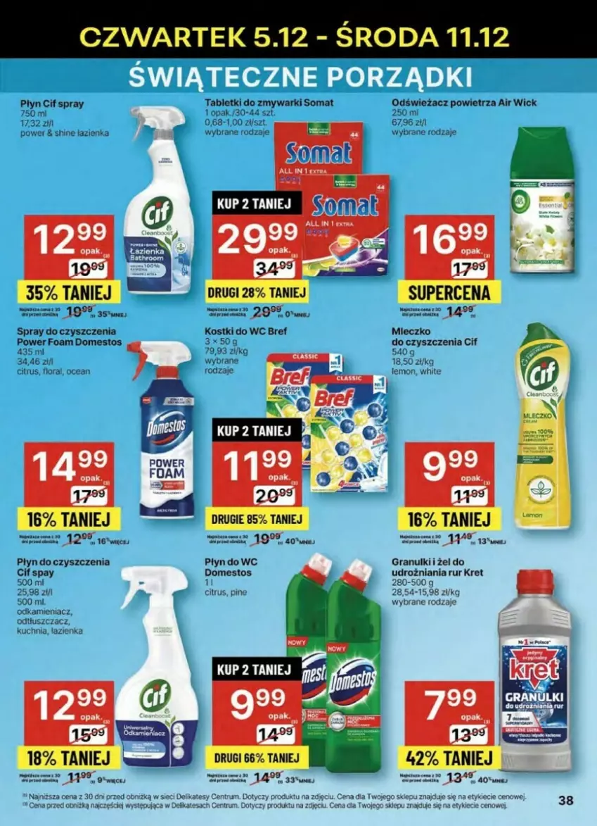 Gazetka promocyjna Delikatesy Centrum - ważna 05.12 do 11.12.2024 - strona 32 - produkty: Air Wick, Bref, Cif, Domestos, Flora, Gra, Kret, Kuchnia, Miecz, Odkamieniacz, Odświeżacz powietrza, Odtłuszczacz, Płyn do wc, Somat, Spray do czyszczenia, Tablet, Tabletki do zmywarki, Zmywarki