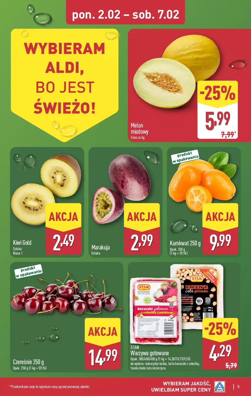 Gazetka promocyjna Aldi - Pełna oferta - ważna 02.02 do 07.02.2026 - strona 5 - produkty: Buraczki, Fa, Fasola, Kiwi, Kukurydza, Kumkwat, Melon, Warzywa