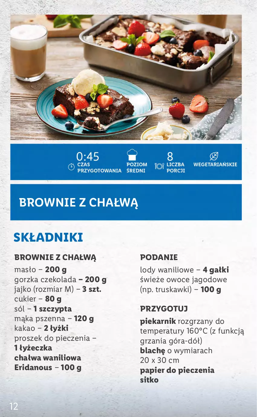 Gazetka promocyjna Lidl - KATALOG GRECKI - ważna 06.06 do 12.06.2022 - strona 12 - produkty: Brownie, Chałwa, Cukier, Czekolada, Kakao, Lody, Mąka, Mąka pszenna, Masło, Owoce, Papier, Papier do pieczenia, Piec, Piekarnik, Proszek do pieczenia, Sitko, Sól, Truskawki