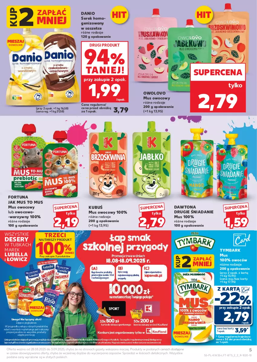 Gazetka promocyjna Kaufland - Gazetka tygodnia - ważna 28.08 do 03.09.2025 - strona 5 - produkty: Bell, Bella, Danio, Dawtona, Deser, Fortuna, Kubuś, Lubella, Mus, Por, Ser, Serek, Serek homogenizowany, Tymbark, Waga
