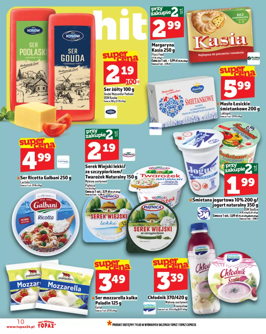 Gazetka promocyjna Topaz - Gazetka - ważna 01.07 do 16.07.2025 - strona 10 - produkty: Flora, Galbani, Jogurt, Jogurt naturalny, Kasia, Margaryna, Masło, Mozzarella, Piątnica, Piec, Podlaski, Ricotta, Ser, Serek, Serek wiejski, Top