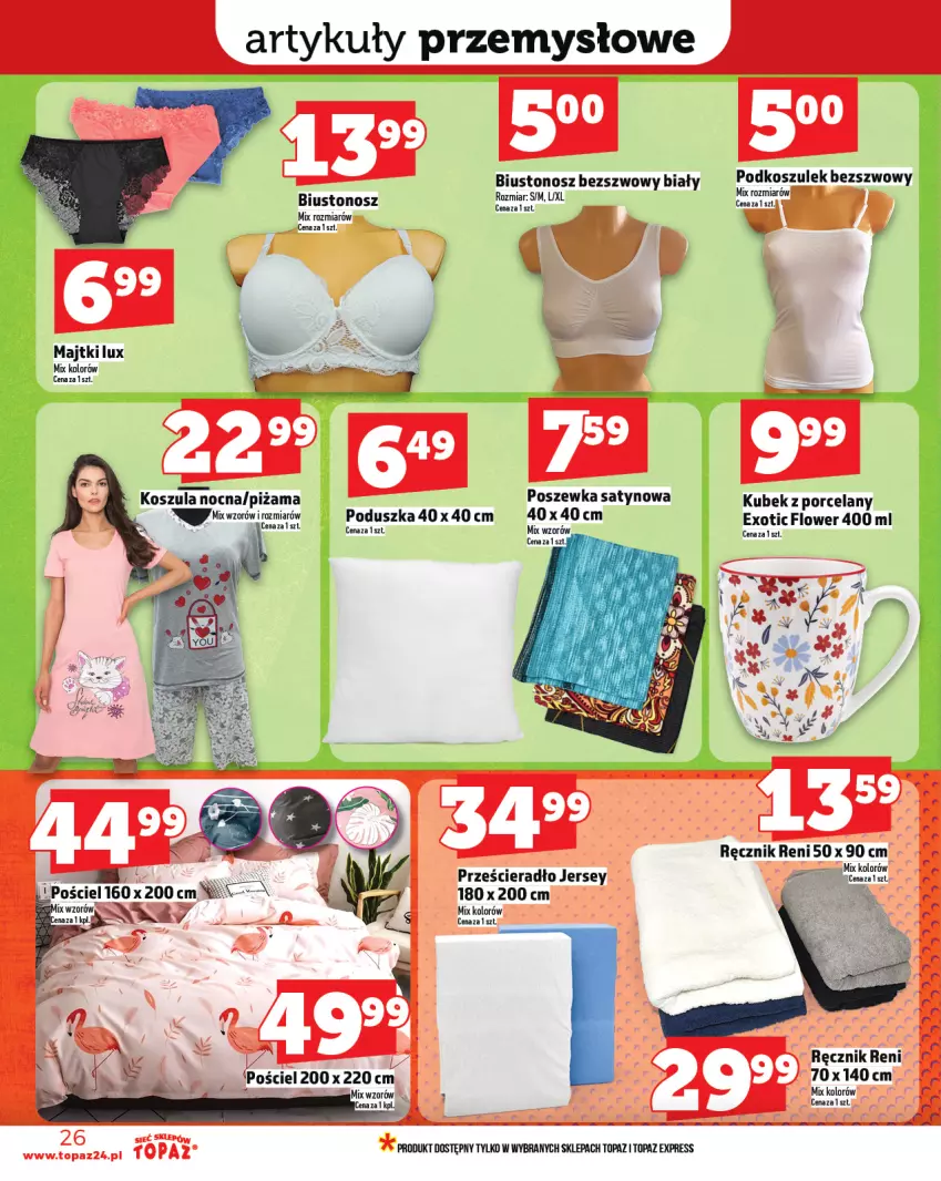 Gazetka promocyjna Topaz - Gazetka - ważna 01.07 do 16.07.2025 - strona 26 - produkty: Biustonosz, Kosz, Koszula, Koszula nocna, Kubek, Majtki, Piżama, Podkoszulek, Poduszka, Por, Poszewka, Prześcieradło, Ręcznik, Top