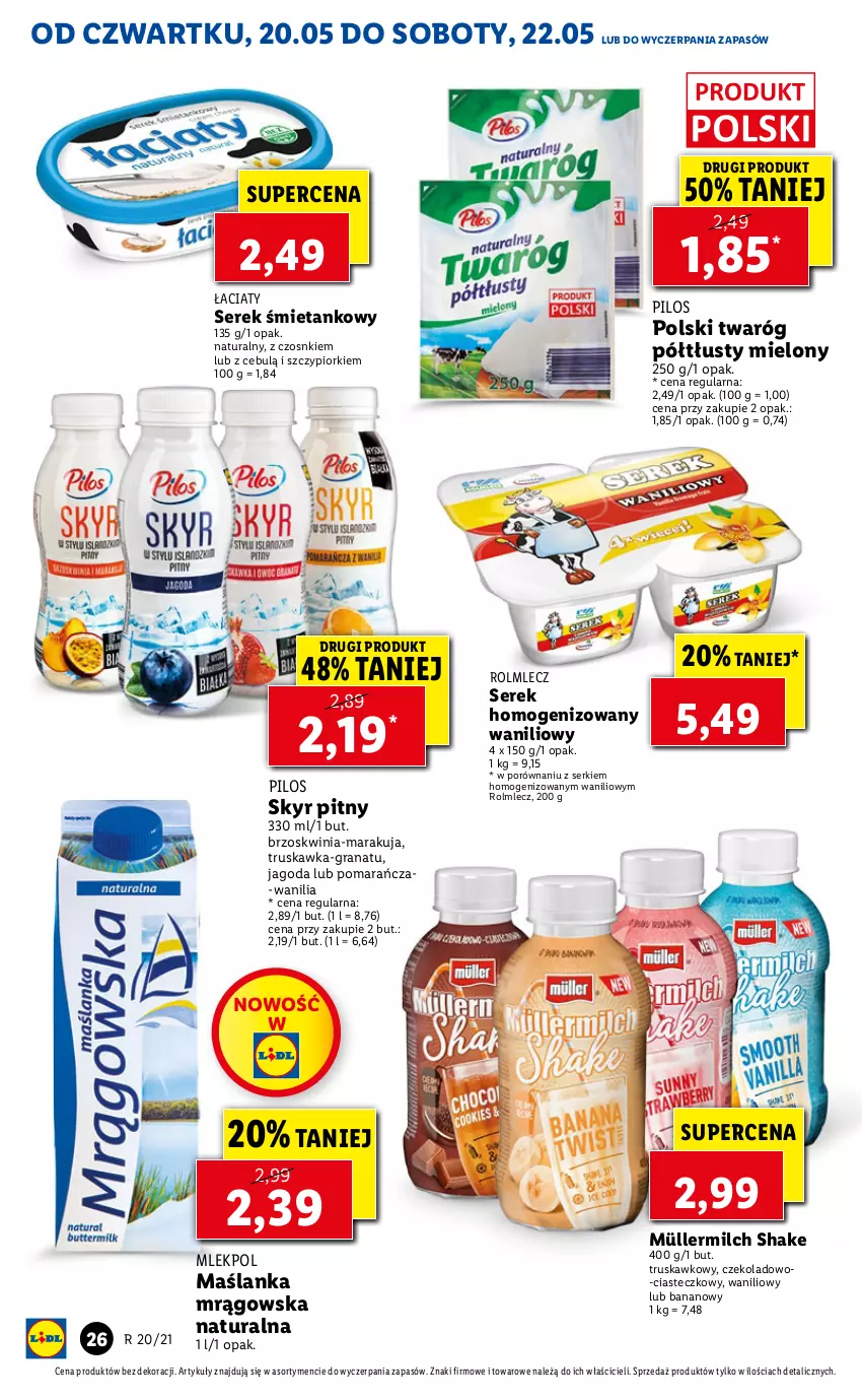 Gazetka promocyjna Lidl - GAZETKA - ważna 20.05 do 22.05.2021 - strona 26 - produkty: Gra, Granat, Maślanka, Müller, Müllermilch, Pilos, Por, Rolmlecz, Ser, Serek, Serek homogenizowany, Twaróg, Twaróg półtłusty