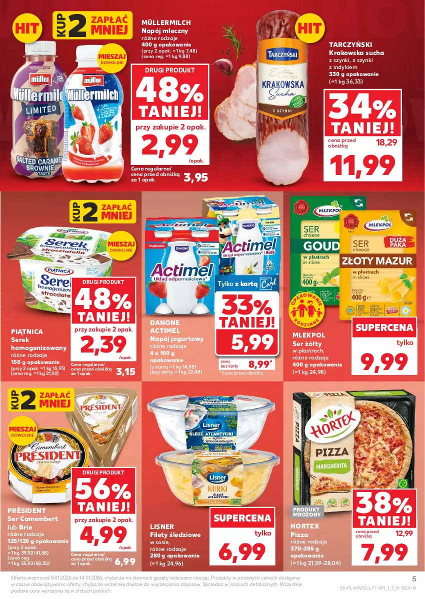 Gazetka promocyjna Kaufland - Gazetka tygodnia - ważna 08.01 do 14.01.2026 - strona 5 - produkty: Actimel, Brie, Camembert, Danone, Hortex, Jogurt, Lisner, Müller, Müllermilch, Napój, Napój jogurtowy, Napój mleczny, Piątnica, Pizza, Président, Ser, Serek, Serek homogenizowany, Sos, Tarczyński