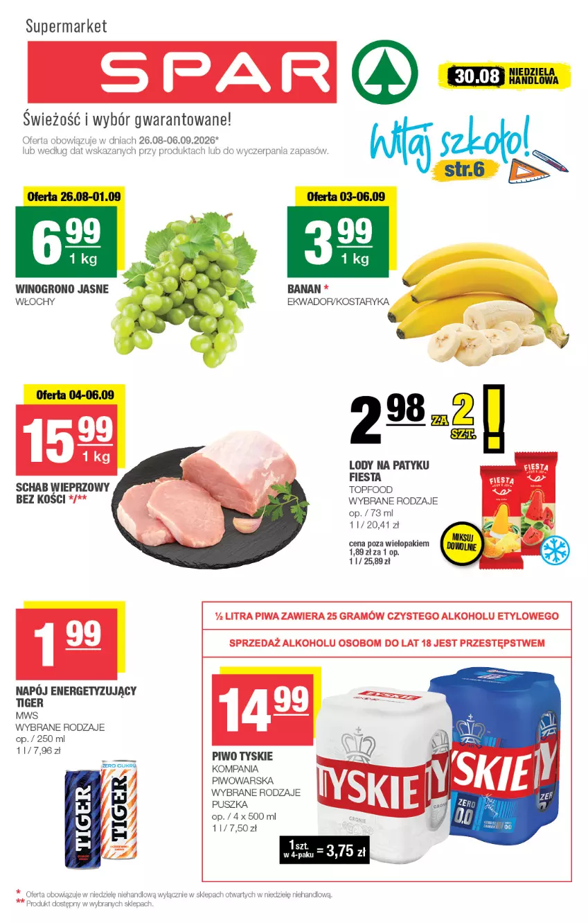 Gazetka promocyjna Spar - Spar - ważna 26.08 do 06.09.2026 - strona 1 - produkty: Gra, Lody, Napój, Piwa, Piwo, Schab wieprzowy, Tiger, Top, Tyskie, Wino