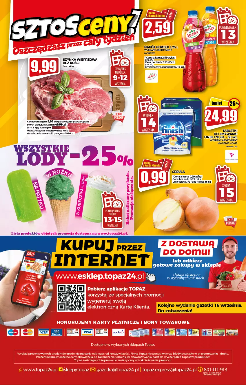 Gazetka promocyjna Topaz - Gazetka - ważna 09.09 do 15.09.2021 - strona 20 - produkty: Cebula, Finish, Hortex, Napój, Olej, Szynka, Szynka wieprzowa, Tablet, Waga, Zmywarki