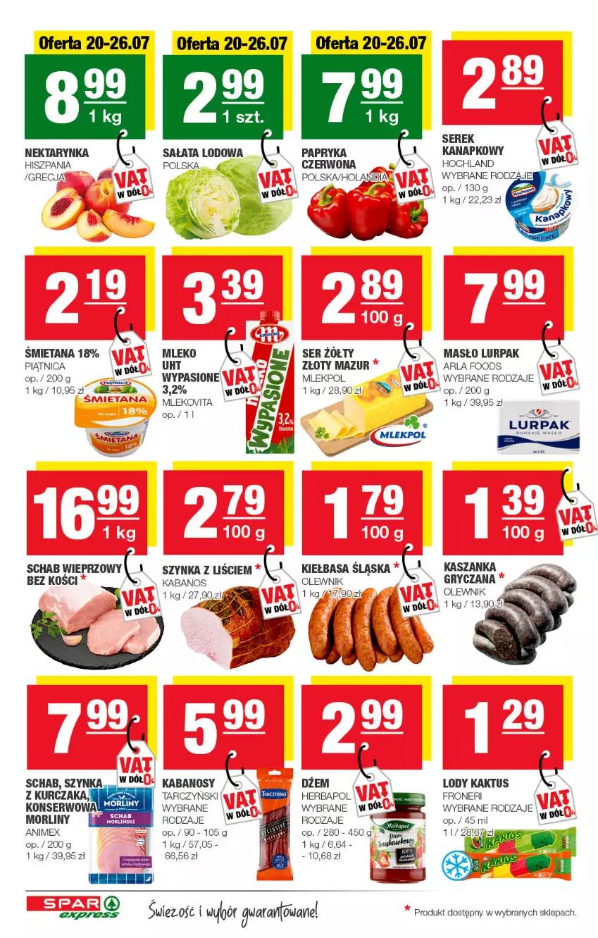 Gazetka promocyjna Spar - SparExpress - ważna 17.07 do 27.07.2022 - strona 2 - produkty: Dżem, Gry, Herbapol, Hochland, Kabanos, Kaktus, Kasza, Kaszanka, Kiełbasa, Kiełbasa śląska, Kurczak, LG, Lody, Lurpak, Masło, Mleko, Mlekovita, Morliny, Nektar, Nektarynka, Olewnik, Papryka, Piątnica, Sałat, Sałata lodowa, Schab wieprzowy, Ser, Serek, Serek kanapkowy, Szynka, Tarczyński, Złoty Mazur