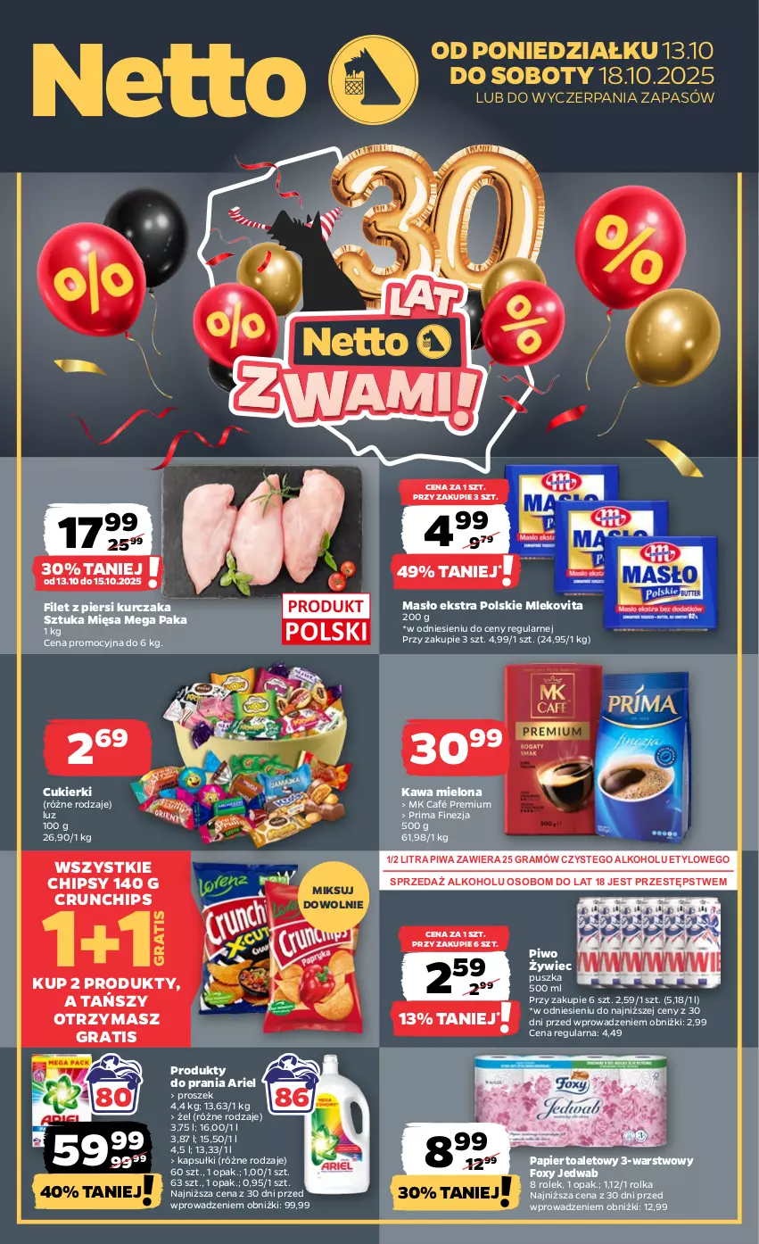 Gazetka promocyjna Netto - Od Poniedziałku - ważna 13.10 do 18.10.2025 - strona 1 - produkty: Ariel, Chipsy, Crunchips, Cukier, Cukierki, Filet z piersi kurczaka, Foxy, Gra, Kawa, Kawa mielona, Kurczak, Masło, Mleko, Mlekovita, Papier, Papier toaletowy, Piwa, Piwo, Prima