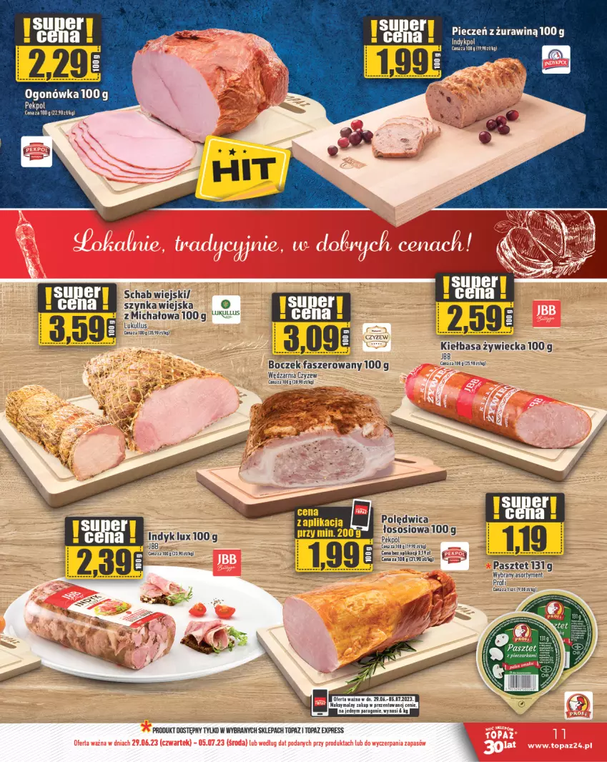 Gazetka promocyjna Topaz - Gazetka - ważna 29.06 do 05.07.2023 - strona 11 - produkty: Kiełbasa, Ogonówka, Pasztet, Piec, Polędwica, Szynka, Top