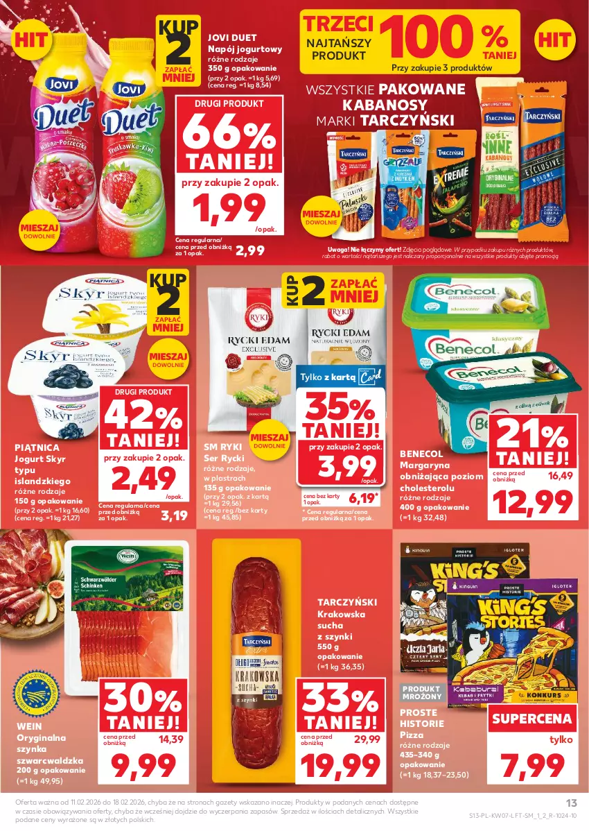 Gazetka promocyjna Kaufland - Gazetka tygodnia - ważna 11.02 do 18.02.2026 - strona 13 - produkty: Benecol, Gin, Isla, Jogurt, Kabanos, Margaryna, Napój, Napój jogurtowy, Piątnica, Pizza, Por, Ser, Szynka, Tarczyński, Waga