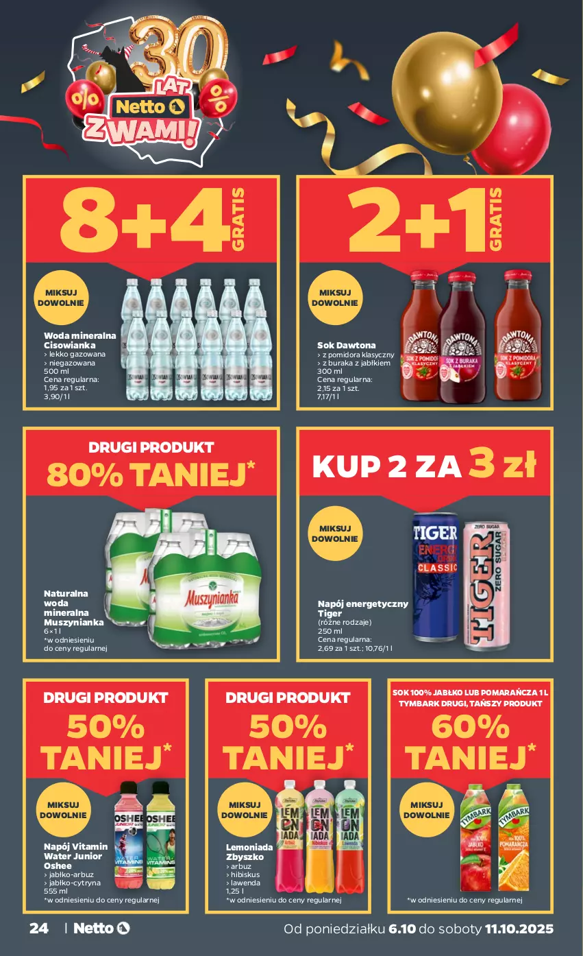 Gazetka promocyjna Netto - Od Poniedziałku - ważna 06.10 do 11.10.2025 - strona 24 - produkty: Arbuz, Cisowianka, Dawtona, Gra, Hibiskus, Lemoniada, Mus, Muszynianka, Napój, Napój energetyczny, Oshee, Sok, Tiger, Tymbark, Woda, Woda mineralna