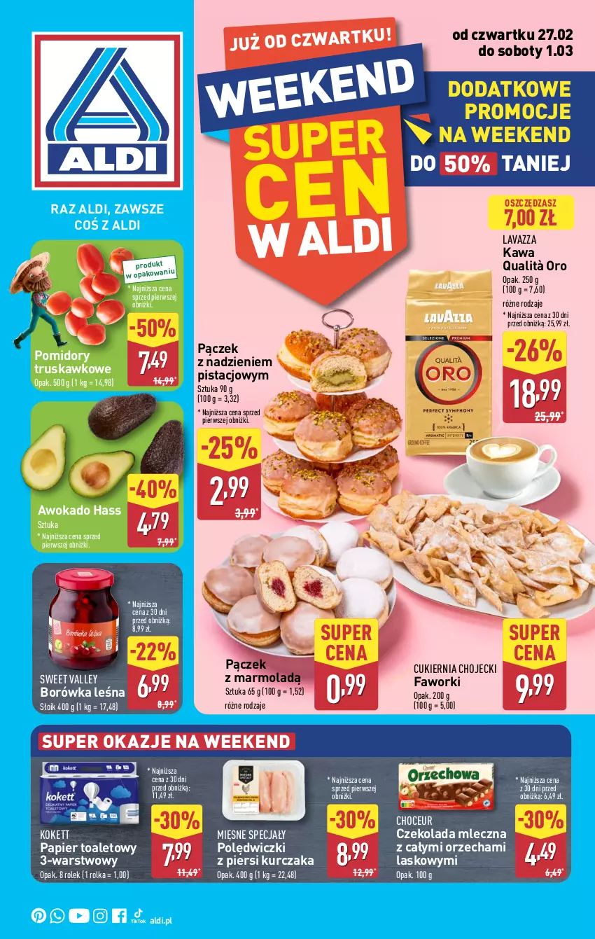 Gazetka promocyjna Aldi - Okazje na weekend - ważna 27.02 do 01.03.2025 - strona 1 - produkty: Borówka, Cukier, Czekolada, Czekolada mleczna, Fa, Faworki, Kawa, Kurczak, Lavazza, Mięsne specjały, Mola, Pączek, Papier, Papier toaletowy, Pomidory