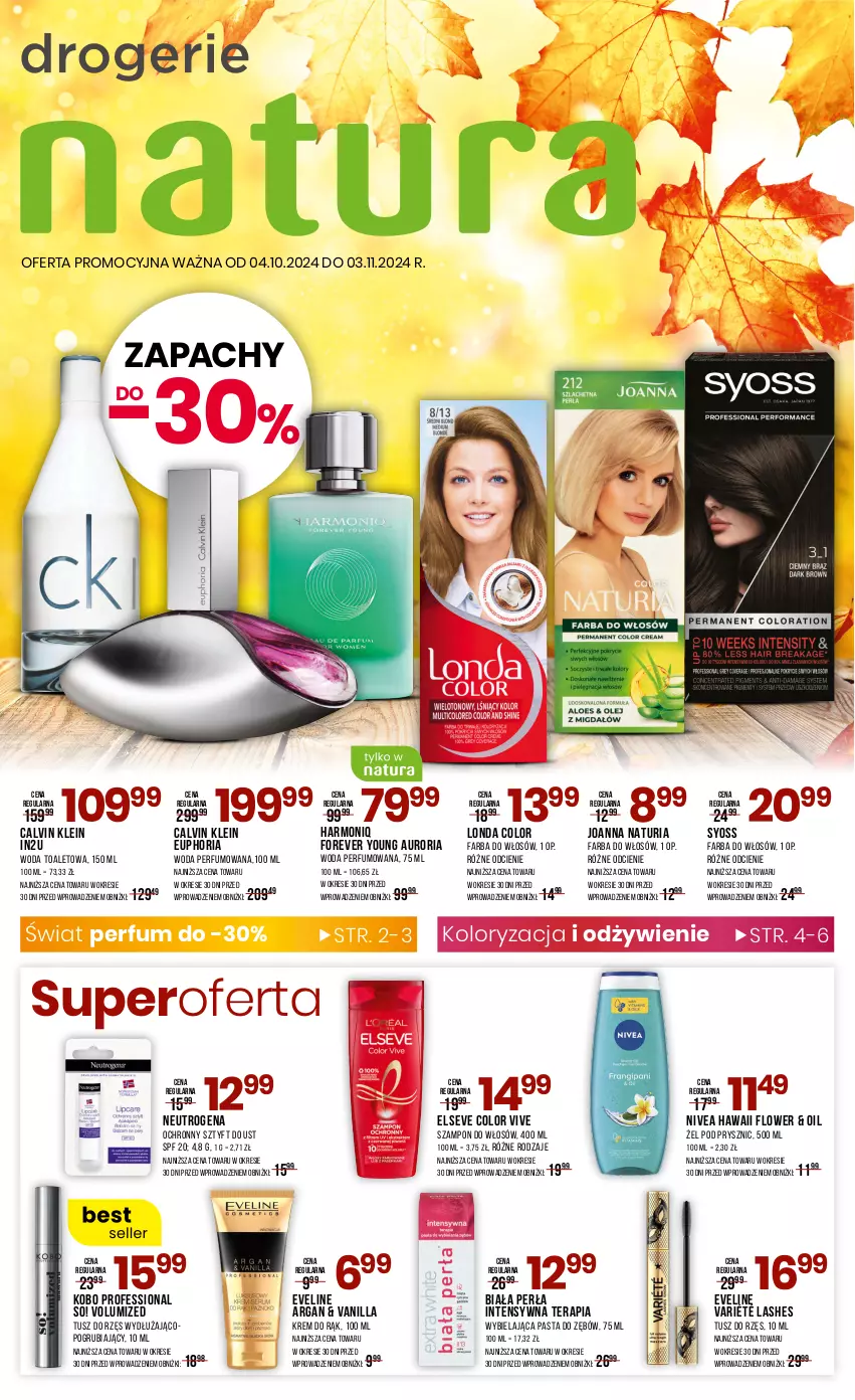 Gazetka promocyjna Drogerie Natura - Gazetka Drogerie Natura - ważna 04.10 do 03.11.2024 - strona 1 - produkty: Calvin Klein, Elseve, Eveline, Fa, Farba do włosów, Joanna, KOBO, Krem do rąk, Neutrogena, Nivea, Pasta do zębów, Perfum, Perła, Syoss, Szampon, Tera, Tusz, Woda, Woda perfumowana, Woda toaletowa