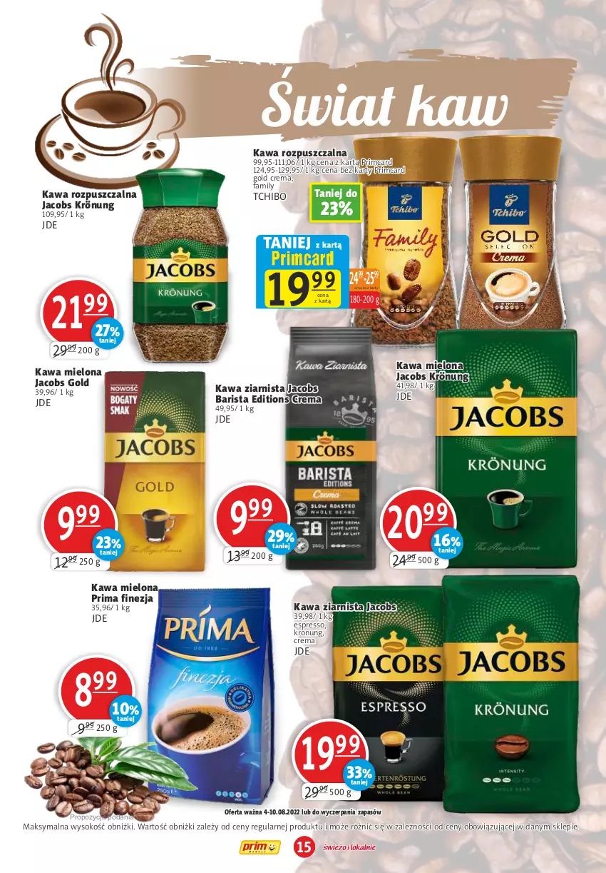 Gazetka promocyjna Prim Market - ważna 04.08 do 10.08.2022 - strona 15 - produkty: Fa, Jacobs, Jacobs Krönung, Kawa, Kawa mielona, Kawa rozpuszczalna, Kawa ziarnista, Prima, Sok, Tchibo