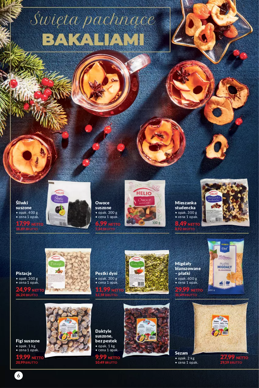 Gazetka promocyjna Makro - [Oferta specjalna] Delikatesy - ważna 30.11 do 13.12.2021 - strona 6 - produkty: Daktyle, Figi, Mieszanka studencka, Migdały, Owoce, Owoce suszone, Pestki dyni, Pistacje, Sezam, Stek