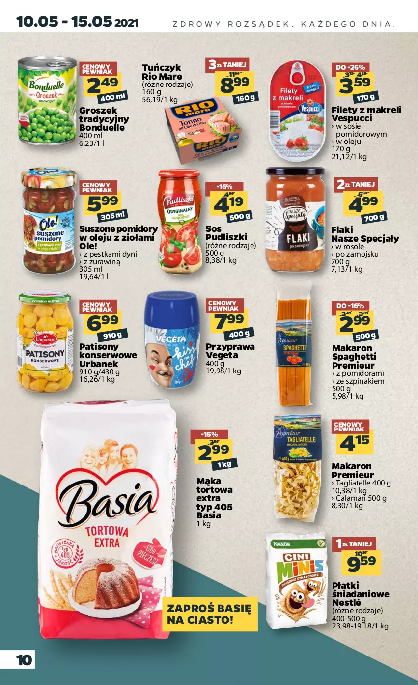 Gazetka promocyjna Netto - Gazetka spożywcza - ważna 10.05 do 15.05.2021 - strona 10 - produkty: Basia, Bonduelle, Danio, Flaki, Groszek, Mąka, Mąka tortowa, Makaron, Nestlé, Ole!, Olej, Pomidory, Pudliszki, Rio Mare, Ser, Sony, Sos, Spaghetti, Suszone pomidory, Szpinak, Tagliatelle, Tuńczyk, Vegeta