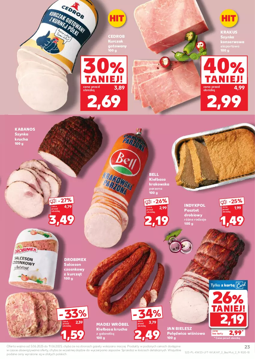Gazetka promocyjna Kaufland - Gazetka tygodnia - ważna 05.06 do 11.06.2025 - strona 23 - produkty: Bell, Drobimex, Gala, Kabanos, Kiełbasa, Kiełbasa krakowska, Kiełbasa krucha, Krakus, Kurczak, Kurczak gotowany, Madej Wróbel, Pasztet, Polędwica, Por, Salceson, Ser, Sport, Szynka, Szynka konserwowa
