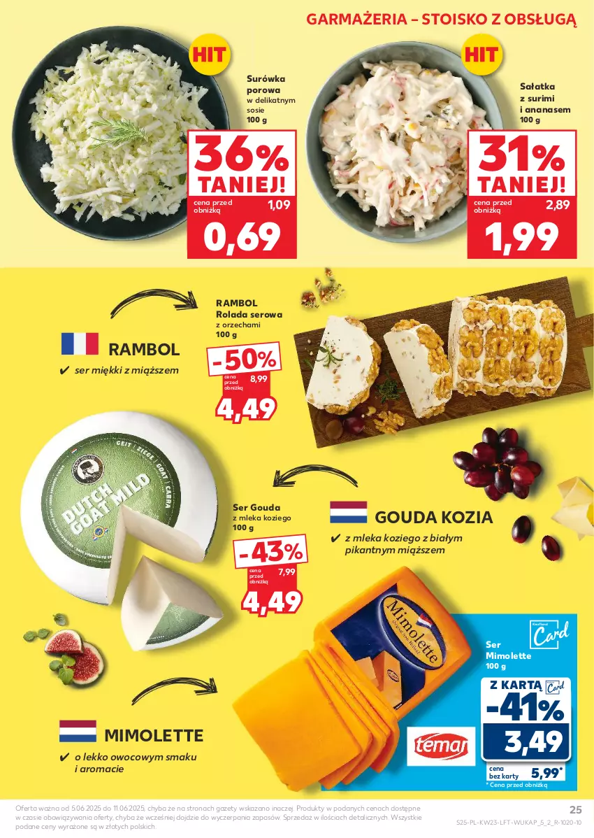 Gazetka promocyjna Kaufland - Gazetka tygodnia - ważna 05.06 do 11.06.2025 - strona 25 - produkty: Ananas, Gouda, Mimolette, Por, Rolada, Sałat, Sałatka, Ser, Sos, Surimi, Surówka