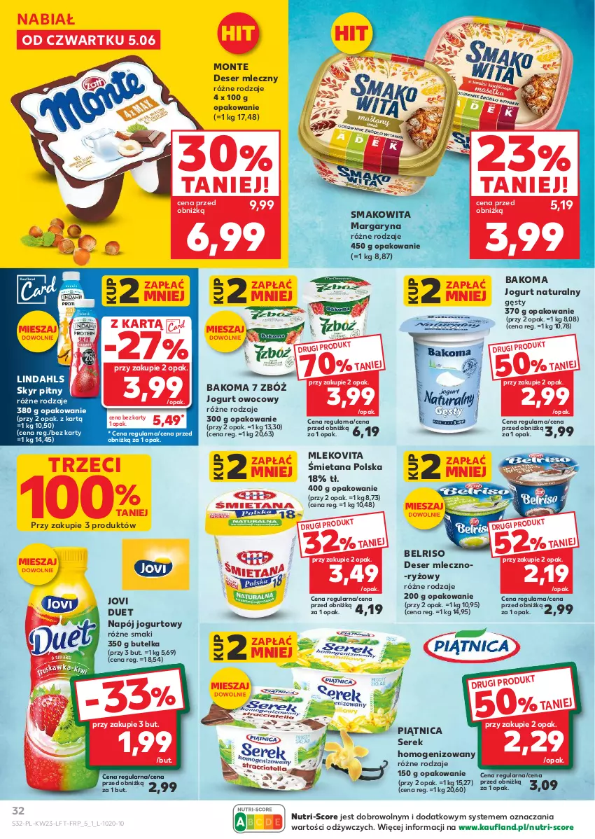 Gazetka promocyjna Kaufland - Gazetka tygodnia - ważna 05.06 do 11.06.2025 - strona 32 - produkty: Bakoma, Belriso, Deser, Deser mleczny, Jogurt, Jogurt naturalny, Jogurt owocowy, Margaryna, Mleko, Mlekovita, Monte, Napój, Napój jogurtowy, Piątnica, Ryż, Ser, Serek, Serek homogenizowany, Smakowita